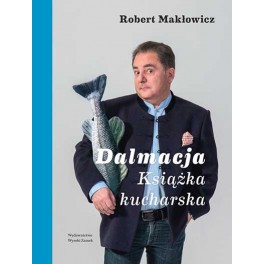 Robert Makłowicz - Dalmacja. Książka kucharska z autografem Robert Makłowicz - Dalmacja. Książka kucharska z autografem